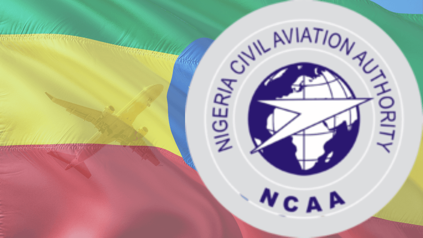 Nigerian Civil Aviation Authority Takes Bold Action Against Ethiopian Airlines, Echoing Eritrea’s Stance